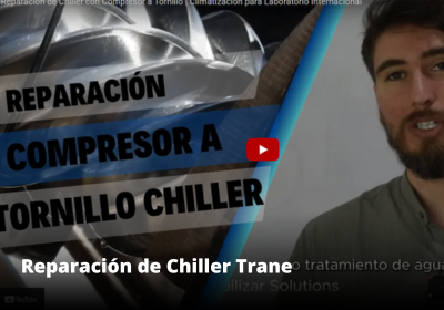 Reparación de Chiller Trane con Compresores a Tornillo Caso de Éxito en Laboratorio Internacional